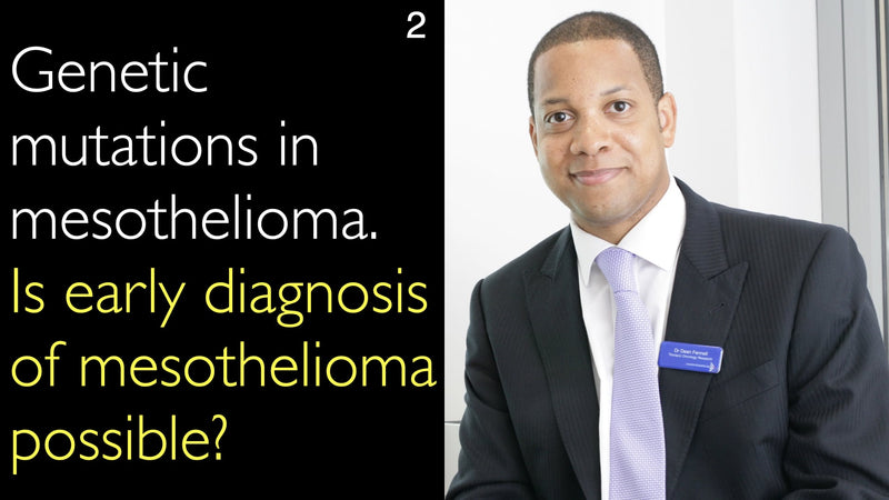 Genetic mutations in mesothelioma. Is early diagnosis of mesothelioma possible? 2